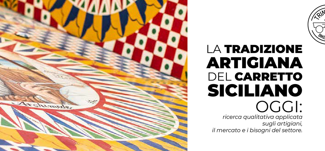 “La tradizione artigiana del carretto siciliano oggi”: una ricerca per preparare il campo al progetto Trinacria Bike Wagon